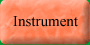 Instrument